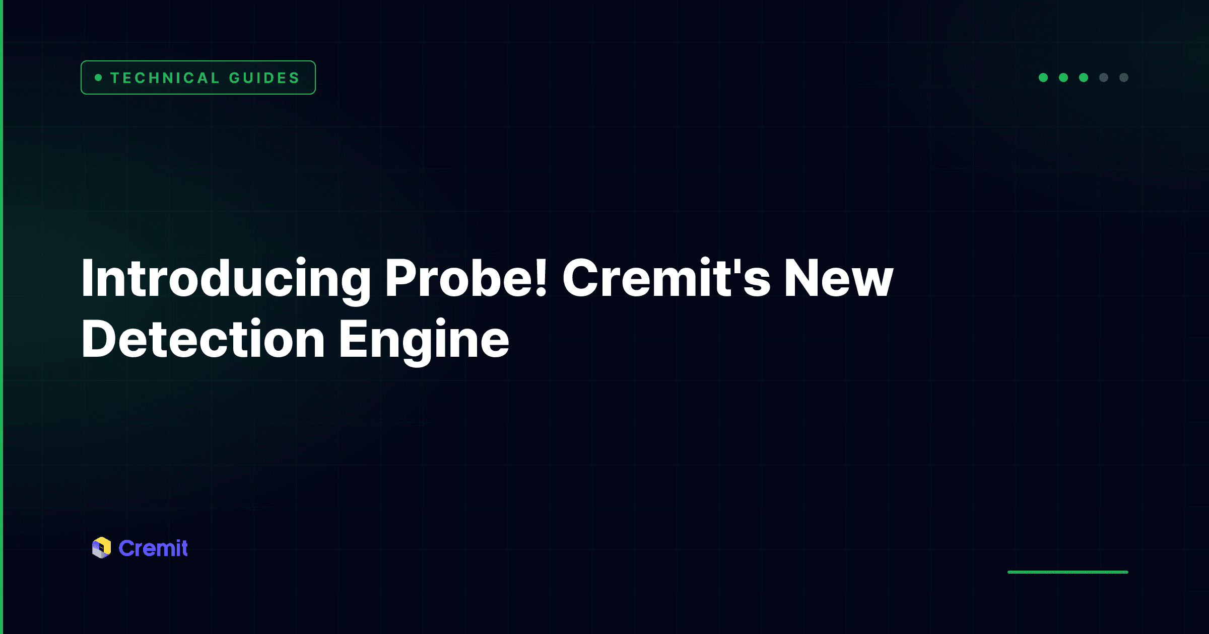 Introducing Probe! Cremit's New Detection Engine