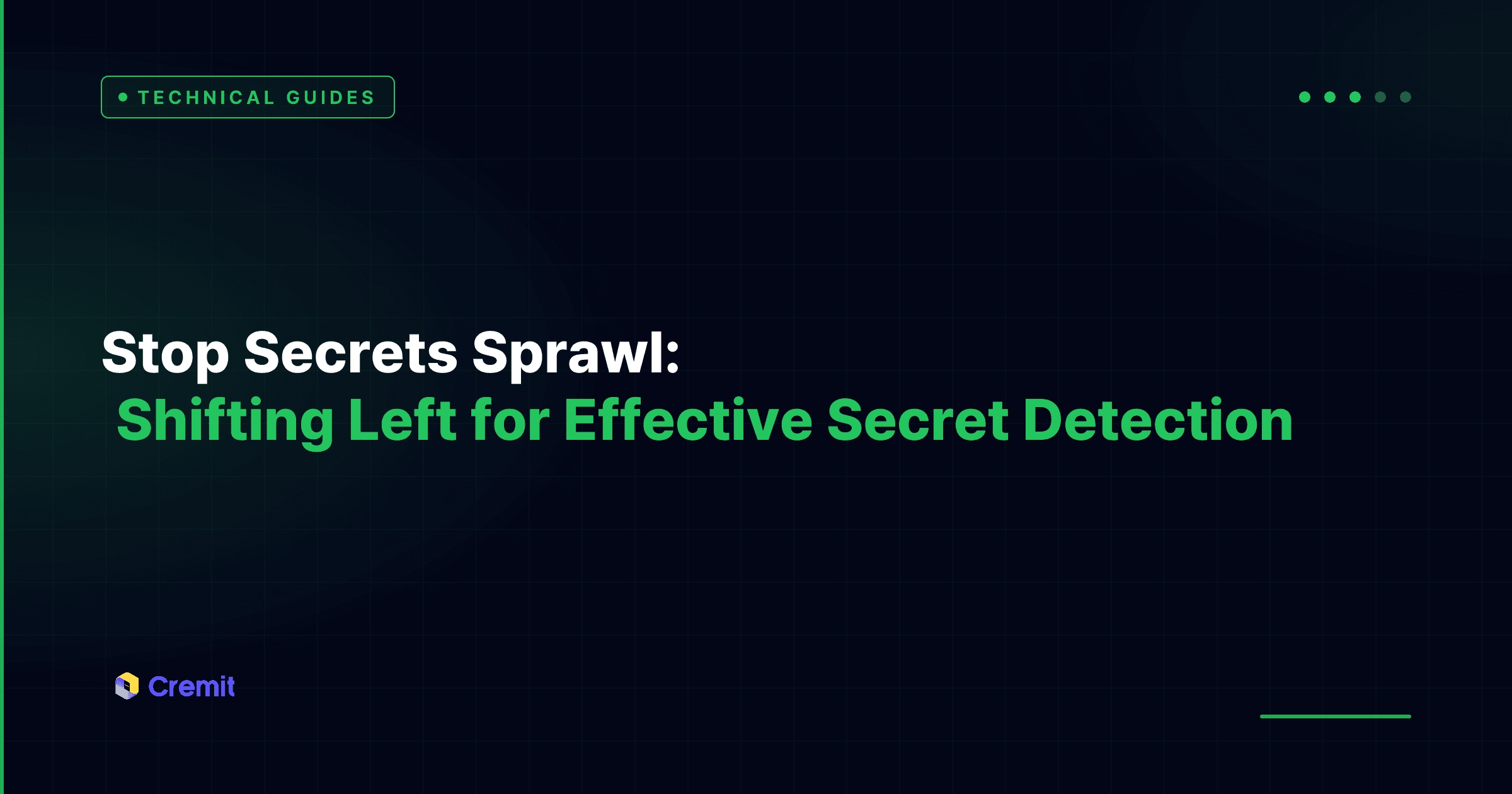 Stop Secrets Sprawl: Shifting Left for Effective Secret Detection