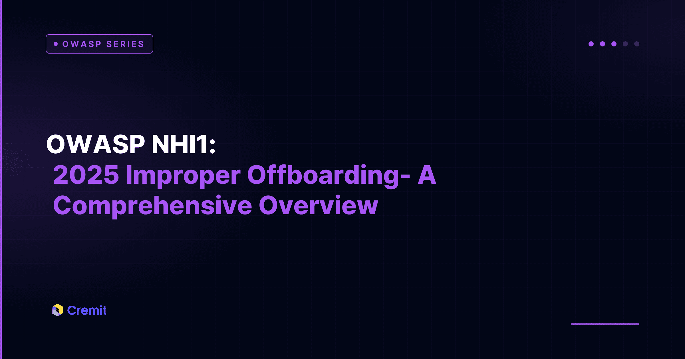 OWASP NHI1:2025 Improper Offboarding- A Comprehensive Overview
